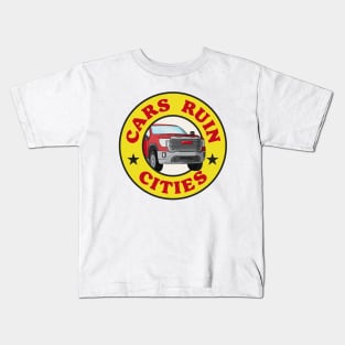 Cars Ruin Cities - Walkable City Kids T-Shirt